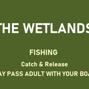 THE WETLANDS-DAY PASS ADULT with your own Boat